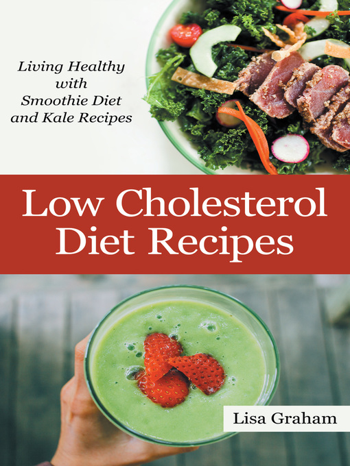 Title details for Low Cholesterol Diet Recipes by Lisa Graham - Wait list